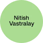 Business logo of Nitish Vastralay