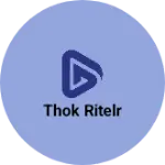 Business logo of Thok ritelr