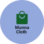 Business logo of Munna cloth