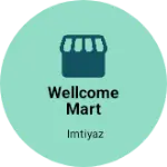 Business logo of Wellcome Mart