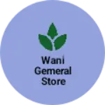Business logo of Wani gemeral store