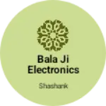 Business logo of Bala ji electronics