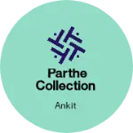Business logo of PARTHE COLLECTION