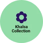 Business logo of Khalsa collection