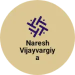 Business logo of Naresh vijayvargiya