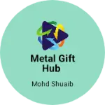 Business logo of Metal gift hub