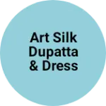 Business logo of Art silk dupatta & dress material