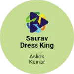 Business logo of Saurav dress king