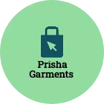 Business logo of PRISHA GARMENTS