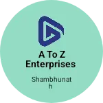 Business logo of A To Z Enterprises