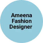 Business logo of Ameena fashion designer