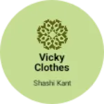 Business logo of Vicky clothes