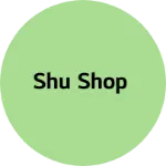 Business logo of Shu shop