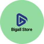 Business logo of BIGALL STORE