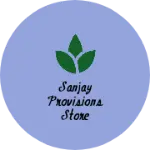 Business logo of Sanjay provisions store