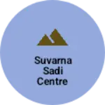 Business logo of Suvarna Sadi centre