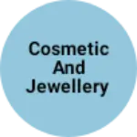 Business logo of Cosmetic and jewellery