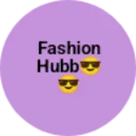 Business logo of Fashion hubb😎😎