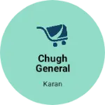 Business logo of Chugh general Store