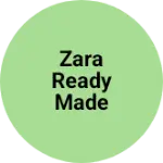 Business logo of Zara ready made