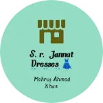 Business logo of S.R. Jannat dresses 👗👗👗👗👗👗👗