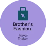 Business logo of Brother's Fashion
