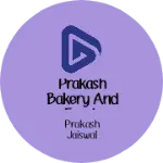Business logo of Prakash bakery and foods