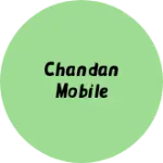 Business logo of Chandan mobile