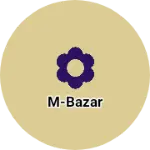 Business logo of M-Bazar