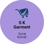 Business logo of S k garment