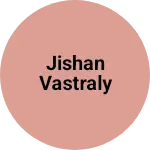 Business logo of Jishan vastraly