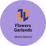 Business logo of Flowers garlands