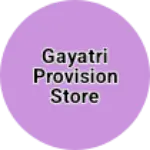 Business logo of Gayatri provision store