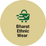 Business logo of BHARAT ETHNIC WHOLESALE 