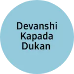 Business logo of Devanshi kapada dukan