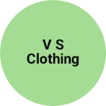 Business logo of V S Clothing