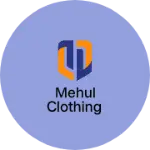 Business logo of Mehul Clothing/9806580065