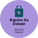 Business logo of Kapdon ka Dukaan