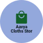Business logo of aavya cloths stor