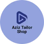 Business logo of Aziz Tailor shop