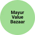 Business logo of Mayur value bazaar