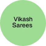 Business logo of Vikash sarees