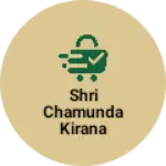 Business logo of Shri chamunda Kirana store