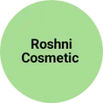 Business logo of Roshni cosmetic