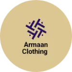 Business logo of Armaan clothing