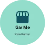 Business logo of Gar me