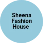 Business logo of Sheena fashion house