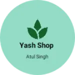 Business logo of Yash shop