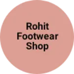 Business logo of Rohit footwear shop