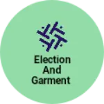 Business logo of Election and garment